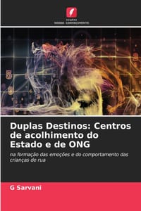 Duplas Destinos: Centros de acolhimento do Estado e de ONG cover