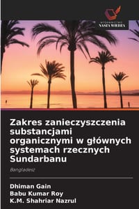 Zakres zanieczyszczenia substancjami organicznymi w glównych systemach rzecznych Sundarbanu cover