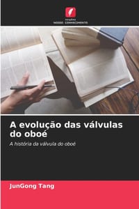 A evolução das válvulas do oboé cover
