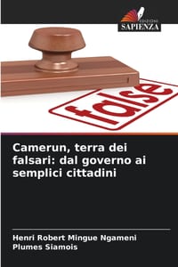 Camerun, terra dei falsari: dal governo ai semplici cittadini cover