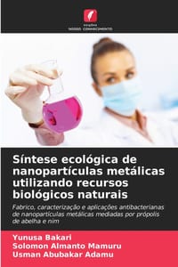 Síntese ecológica de nanopartículas metálicas utilizando recursos biológicos naturais cover
