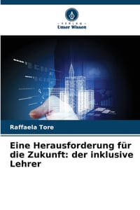 Eine Herausforderung für die Zukunft: der inklusive Lehrer cover