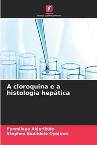 A cloroquina e a histologia hepática cover