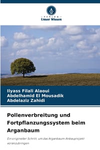 Pollenverbreitung und Fortpflanzungssystem beim Arganbaum cover