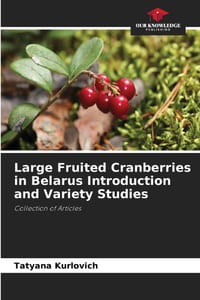 Large Fruited Cranberries in Belarus Introduction and Variety Studies cover