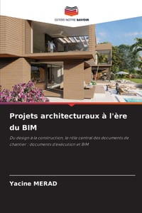 Projets architecturaux � l'�re du BIM cover