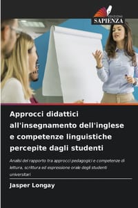 Approcci didattici all'insegnamento dell'inglese e competenze linguistiche percepite dagli studenti cover