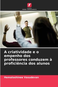 A criatividade e o empenho dos professores conduzem à proficiência dos alunos cover