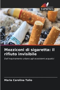 Mozziconi di sigaretta: il rifiuto invisibile cover