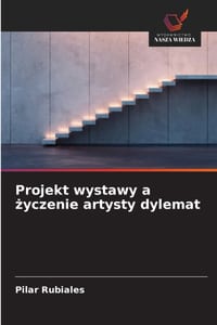 Projekt wystawy a życzenie artysty dylemat cover