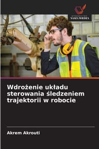 Wdrożenie ukladu sterowania śledzeniem trajektorii w robocie cover