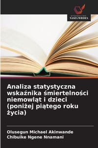 Analiza statystyczna wskaźnika śmiertelności niemowląt i dzieci (poniżej piątego roku życia) cover