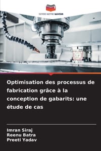 Optimisation des processus de fabrication grâce à la conception de gabarits: une étude de cas cover