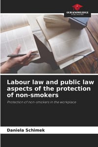 Labour law and public law aspects of the protection of non-smokers cover