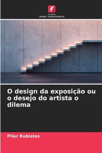 O design da exposição ou o desejo do artista o dilema cover