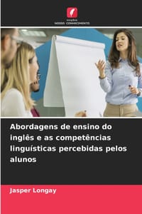 Abordagens de ensino do inglês e as competências linguísticas percebidas pelos alunos cover