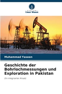 Geschichte der Bohrlochmessungen und Exploration in Pakistan cover