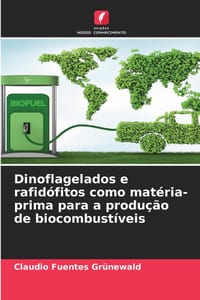 Dinoflagelados e rafidófitos como matéria-prima para a produção de biocombustíveis cover