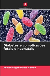 Diabetes e complicações fetais e neonatais cover