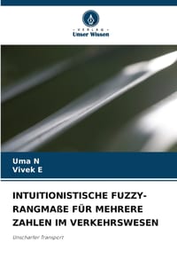 Intuitionistische Fuzzy-Rangmaße Für Mehrere Zahlen Im Verkehrswesen cover