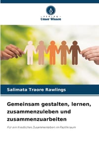 Gemeinsam gestalten, lernen, zusammenzuleben und zusammenzuarbeiten cover
