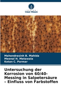 Untersuchung der Korrosion von 60/40-Messing in Salpetersäure - Einfluss von Farbstoffen cover