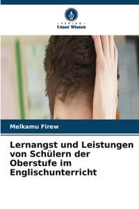 Lernangst und Leistungen von Schülern der Oberstufe im Englischunterricht cover
