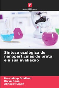 Síntese ecológica de nanopartículas de prata e a sua avaliação cover