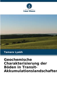 Geochemische Charakterisierung der Böden in Transit-Akkumulationslandschaften cover