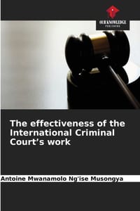 The effectiveness of the International Criminal Court's work cover