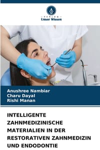 Intelligente Zahnmedizinische Materialien in Der Restorativen Zahnmedizin Und Endodontie cover