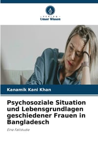 Psychosoziale Situation und Lebensgrundlagen geschiedener Frauen in Bangladesch cover