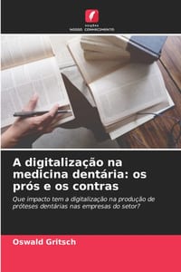 A digitalização na medicina dentária: os prós e os contras cover