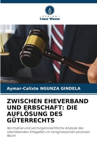 Zwischen Eheverband Und Erbschaft: Die Auflösung Des Güterrechts cover
