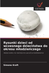 Rysunki dzieci od wczesnego dzieciństwa do okresu mlodzieńczego cover