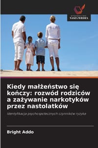 Kiedy malżeństwo się kończy: rozwód rodziców a zażywanie narkotyków przez nastolatków cover