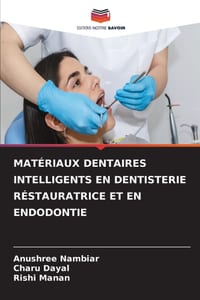 Matériaux Dentaires Intelligents En Dentisterie Réstauratrice Et En Endodontie cover