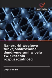 Nanorurki węglowe funkcjonalizowane dendrymerami w celu zwiększenia rozpuszczalności cover