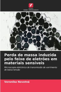 Perda de massa induzida pelo feixe de eletrões em materiais sensíveis cover