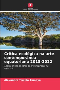 Crítica ecológica na arte contemporânea equatoriana 2015-2022 cover
