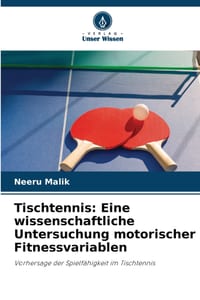 Tischtennis: Eine wissenschaftliche Untersuchung motorischer Fitnessvariablen cover