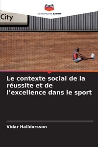 Le contexte social de la réussite et de l'excellence dans le sport cover