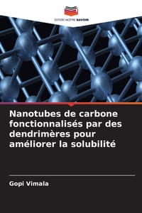 Nanotubes de carbone fonctionnalisés par des dendrimères pour améliorer la solubilité cover