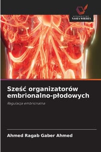 Sześc organizatorów embrionalno-plodowych cover