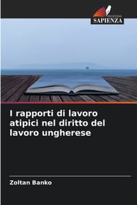 I rapporti di lavoro atipici nel diritto del lavoro ungherese cover