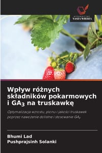 Wplyw różnych skladników pokarmowych i GA3 na truskawkę cover