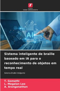 Sistema inteligente de braille baseado em IA para o reconhecimento de objetos em tempo real cover