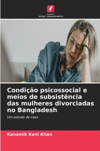 Condição psicossocial e meios de subsistência das mulheres divorciadas no Bangladesh cover