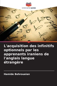 L'acquisition des infinitifs optionnels par les apprenants iraniens de l'anglais langue étrangère cover