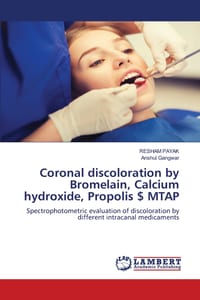 Coronal discoloration by Bromelain, Calcium hydroxide, Propolis $ MTAP cover